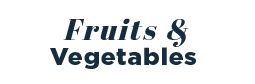 Fruits and Vegetables